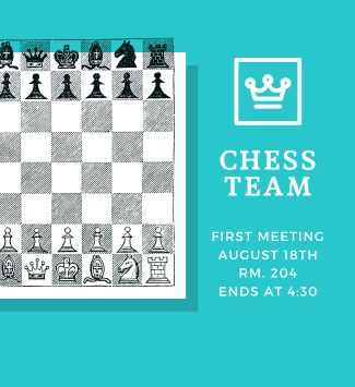  Chess Team Meeting August 18.  Meeting ends at 4:30